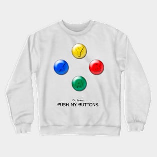 Push My Buttons -XB Crewneck Sweatshirt